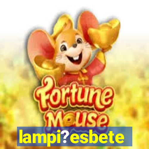 lampi?esbete