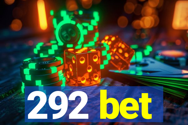 292 bet