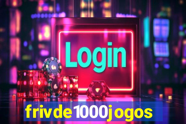 frivde1000jogos