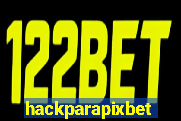 hackparapixbet