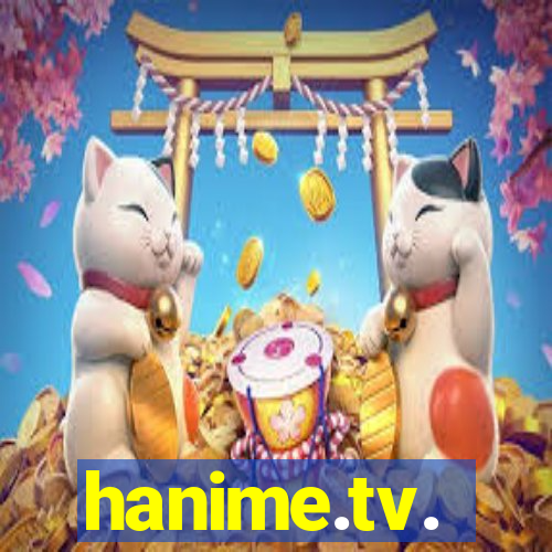 hanime.tv.