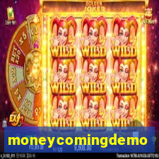 moneycomingdemo