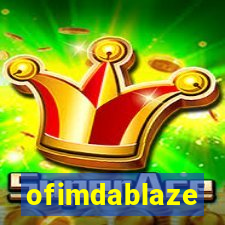 ofimdablaze