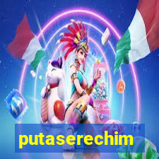 putaserechim