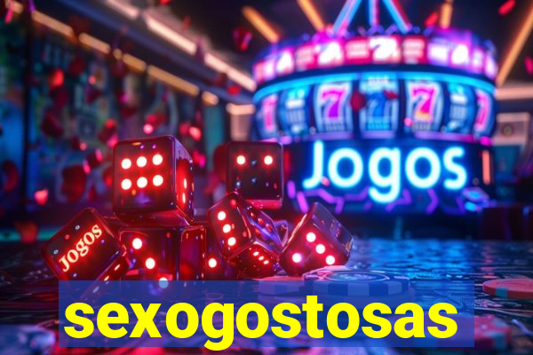 sexogostosas