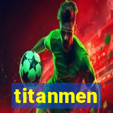 titanmen