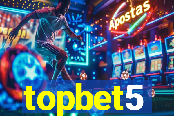 topbet5