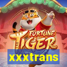 xxxtrans