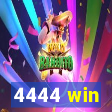 4444 win