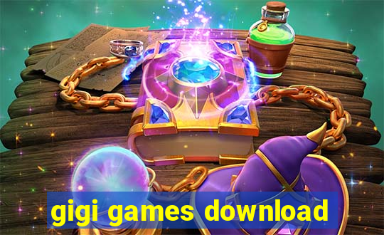 gigi games download