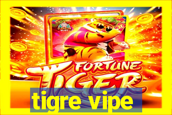 tigre vipe