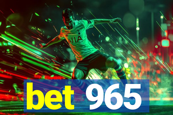 bet 965