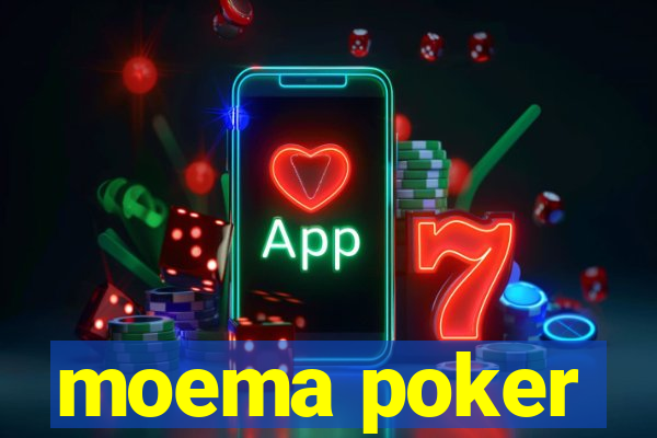 moema poker