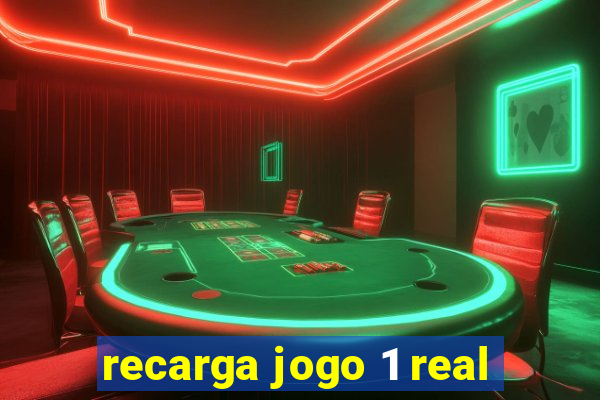 recarga jogo 1 real