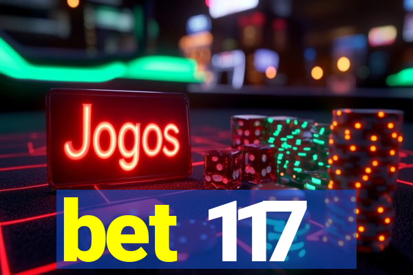 bet 117