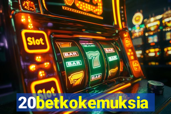 20betkokemuksia