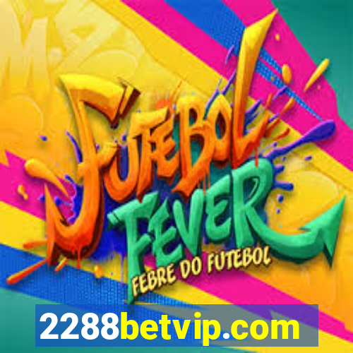 2288betvip.com