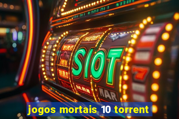 jogos mortais 10 torrent