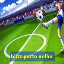 blitz porto velho