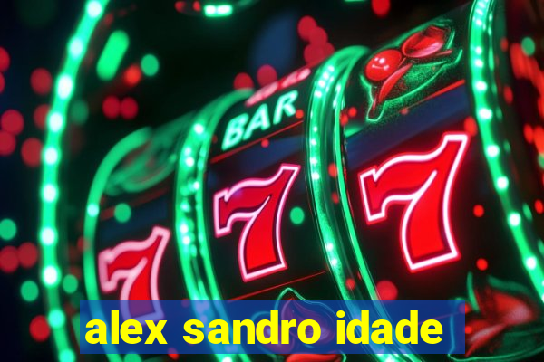 alex sandro idade