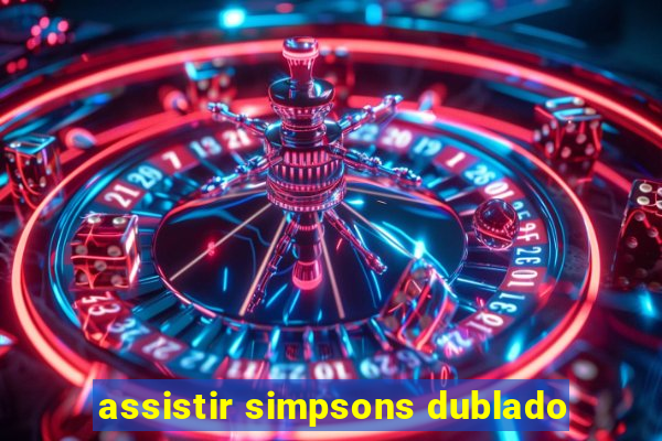 assistir simpsons dublado