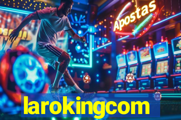 larokingcom