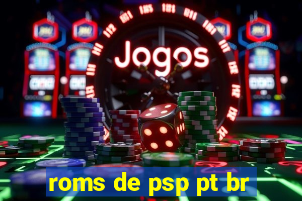 roms de psp pt br