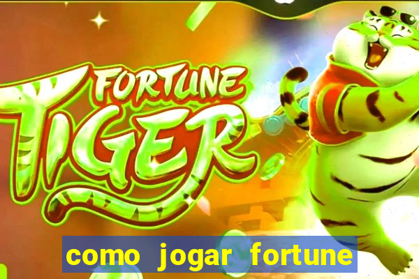 como jogar fortune tiger sem depositar