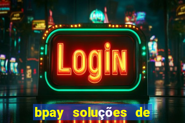 bpay soluções de pagamentos ltda recebi um pix