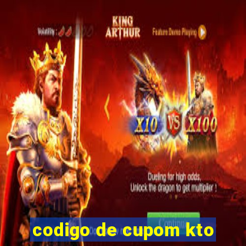 codigo de cupom kto