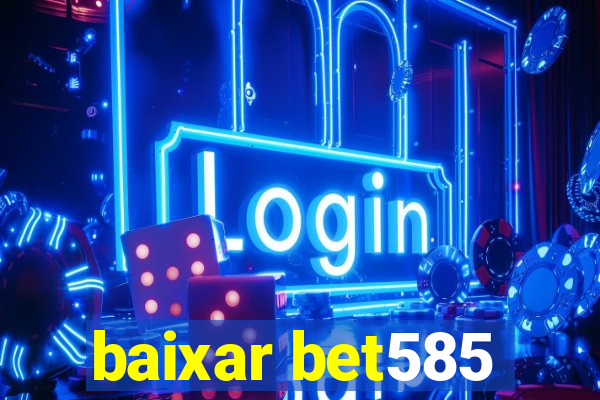 baixar bet585