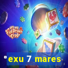 exu 7 mares