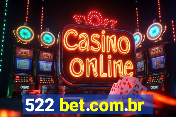 522 bet.com.br