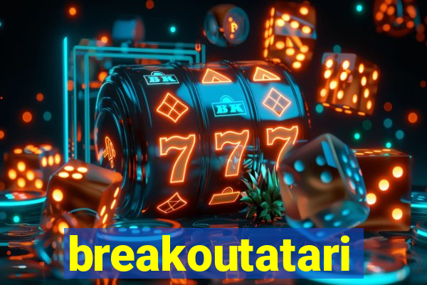 breakoutatari