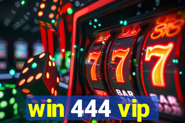 win 444 vip