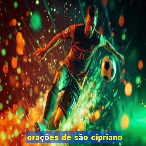 orações de são cipriano