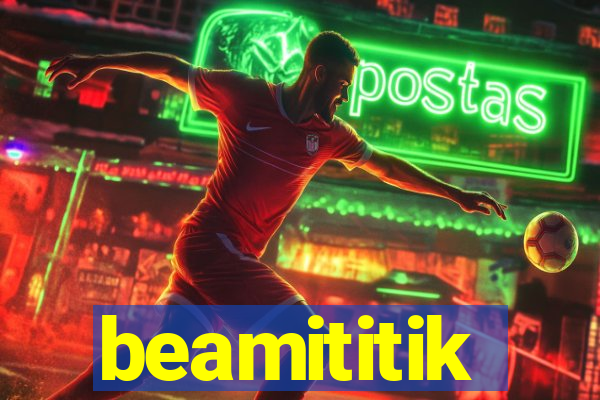 beamititik