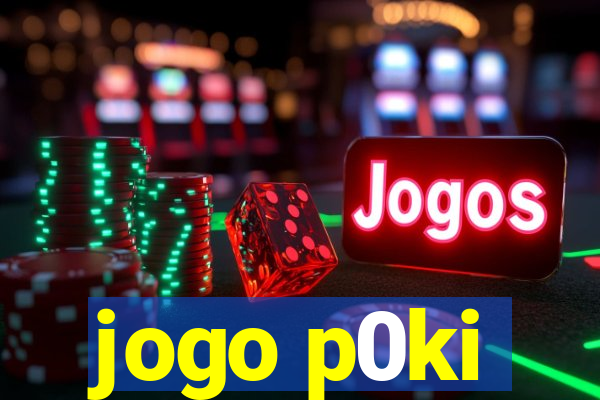 jogo p0ki