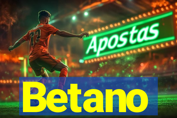 Betano