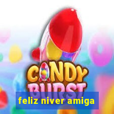 feliz niver amiga