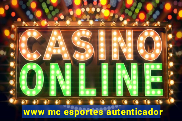 www mc esportes autenticador