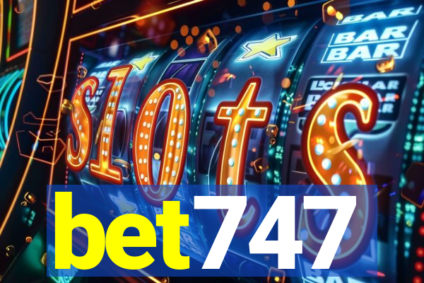 bet747