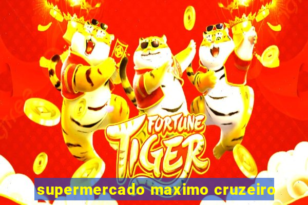 supermercado maximo cruzeiro