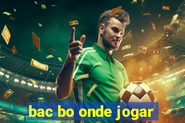 bac bo onde jogar