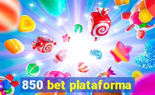 850 bet plataforma