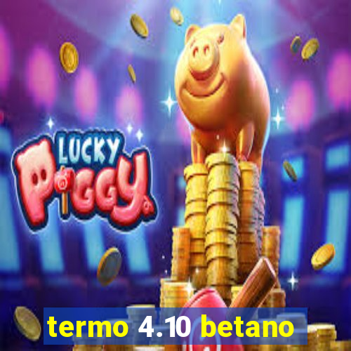 termo 4.10 betano