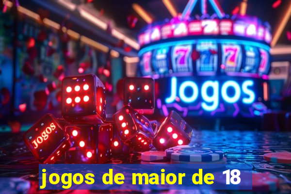 jogos de maior de 18