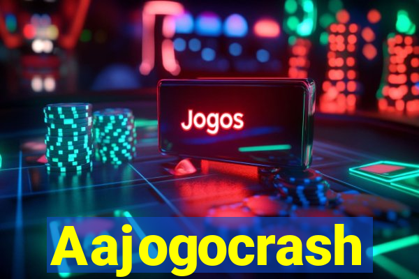 Aajogocrash