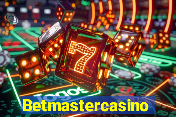 Betmastercasino