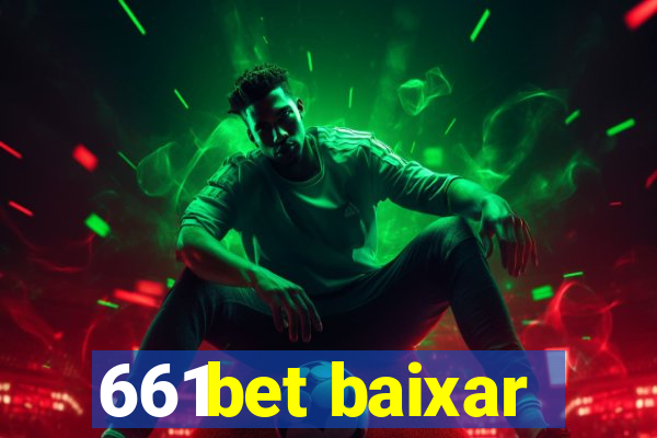 661bet baixar